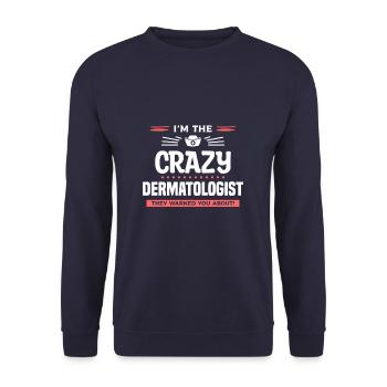 Je suis le dermatologue fou contre lequel ils vous ont mis en garde - Sweat-shirt Unisexe - marine - Devant - Alina (178cm) & Michal (187cm)