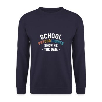 School Psychologists Show Me The Data Psychologist - Unisex Sweatshirt - navy - Front - Alina (178cm) & Michal (187cm)