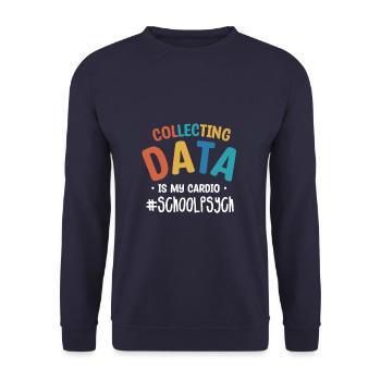 Collecting Data Is My Cardio School Psychologist - Unisex Sweatshirt - navy - Front - Alina (178cm) & Michal (187cm)