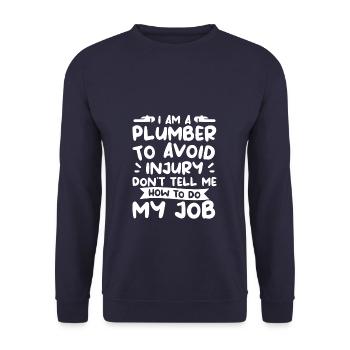 Ich bin ein Klempner, um Verletzungen zu vermeiden, sag mir nicht, wie - Unisex Pullover - Navy - Vorne - Alina (178cm) & Michal (187cm)