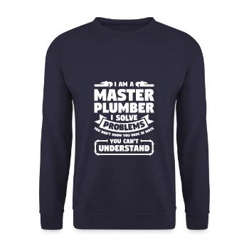 I Am A Master Plumber I Solve Problems You Don't - Unisex Sweatshirt - navy - Front - Alina (178cm) & Michal (187cm)
