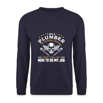 Ich bin ein Klempner, um Verletzungen zu vermeiden, sag mir nicht, wie - Unisex Pullover - Navy - Vorne - Alina (178cm) & Michal (187cm)