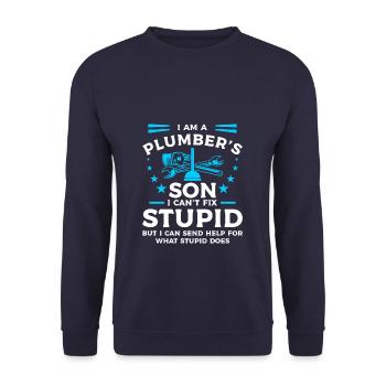 I Am A Plumber's Son I Can't Fix Stupid But I Can - Unisex Sweatshirt - navy - Front - Alina (178cm) & Michal (187cm)
