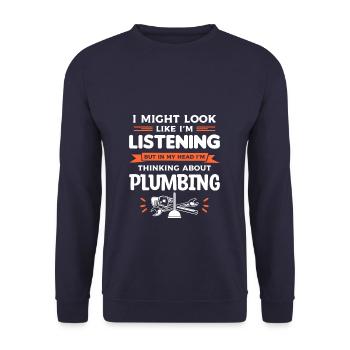 But In My Head I'm Thinking About Plumbing Plumber - Unisex Sweatshirt - navy - Front - Alina (178cm) & Michal (187cm)