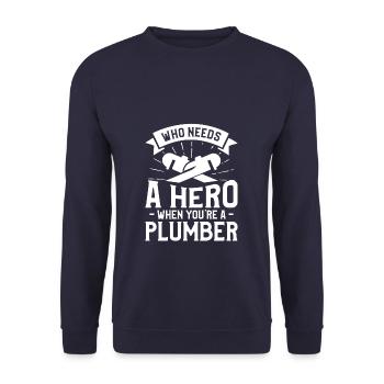 Wer braucht einen Helden, wenn Sie ein Klempner sind? - Unisex Pullover - Navy - Vorne - Alina (178cm) & Michal (187cm)