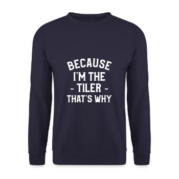 Parce que je suis le carreleur, c’est pourquoi carrelage - Sweat-shirt Unisexe - marine - Devant - Alina (178cm) & Michal (187cm)