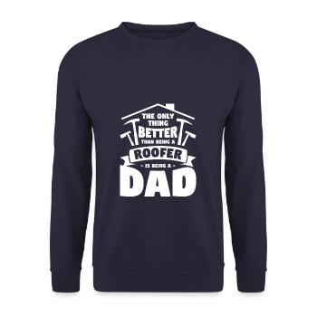 I'm Not Just A Dad I'm A Roofer Roofing - Unisex Sweatshirt - navy - Front - Alina (178cm) & Michal (187cm)
