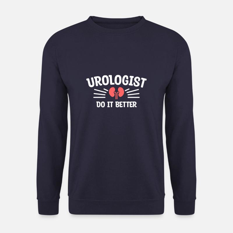 Urologe machen es besser Urologie Arzt Vasektomie - Unisex Pullover - Navy