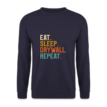 Eat Sleep Drywall Repeat Drywalling Drywaller - Unisex Sweatshirt - navy - Front - Alina (178cm) & Michal (187cm)