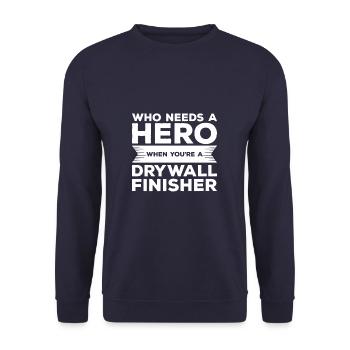 Wer braucht einen Helden, wenn Sie ein Trockenbau-Finisher sind - Unisex Pullover - Navy - Vorne - Alina (178cm) & Michal (187cm)