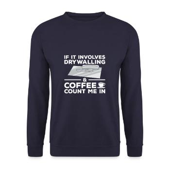 Wenn es sich um Trockenbau und Kaffee handelt, zählen Sie mich - Unisex Pullover - Navy - Vorne - Alina (178cm) & Michal (187cm)