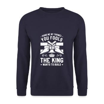 Donnez-moi ma truelle, vous les imbéciles que le roi veut - Sweat-shirt Unisexe - marine - Devant - Alina (178cm) & Michal (187cm)