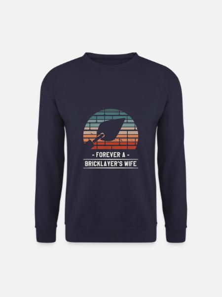 Forever A Bricklayer's Wife Bricklaying Bricklayer - Unisex Sweatshirt - navy