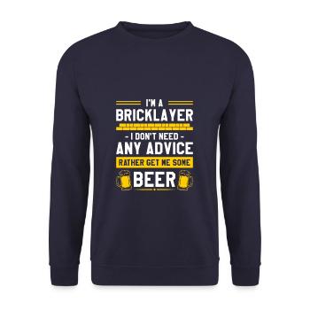 I Don't Need Any Advice Rather Get Me Some Beer - Unisex Sweatshirt - navy - Front - Alina (178cm) & Michal (187cm)