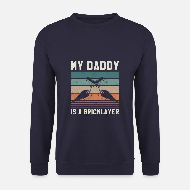 Mon papa est maçon maçon maçon maçon - Sweat-shirt Unisexe - marine