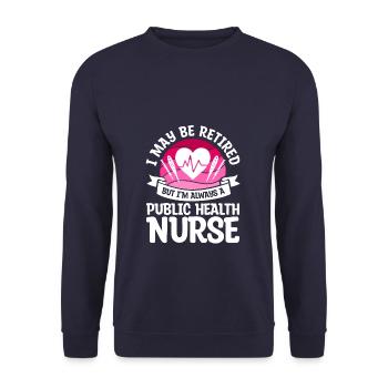 Ich mag im Ruhestand sein, aber ich bin immer ein öffentliches Gesundheitswesen - Unisex Pullover - Navy - Vorne - Alina (178cm) & Michal (187cm)