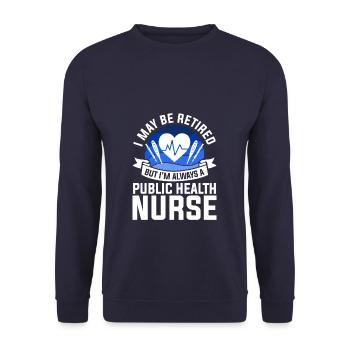 Ich mag im Ruhestand sein, aber ich bin immer ein öffentliches Gesundheitswesen - Unisex Pullover - Navy - Vorne - Alina (178cm) & Michal (187cm)