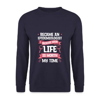 Became An Epidemiologist Because Your Life Is - Unisex Sweatshirt - navy - Front - Alina (178cm) & Michal (187cm)