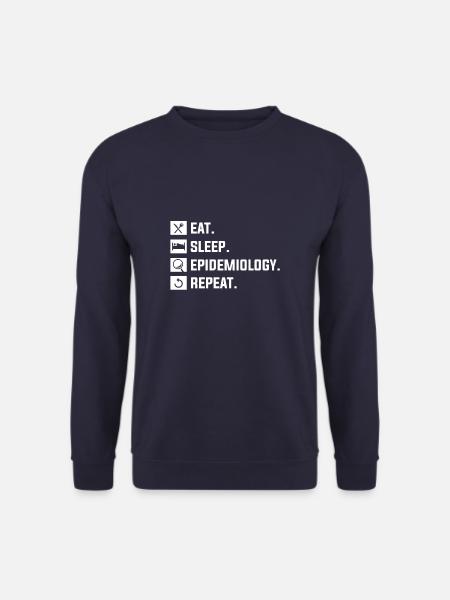 Eat Sleep Epidemiology Repeat Epidemiologist - Unisex Sweatshirt - navy