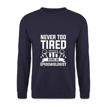 Never Too Tired Being An Epidemiologist - Unisex Sweatshirt - navy - Front - Alina (178cm) & Michal (187cm)