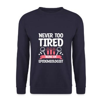 Never Too Tired Being An Epidemiologist - Unisex Sweatshirt - navy - Front - Alina (178cm) & Michal (187cm)