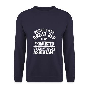 Behind Every Great SLP Is An Exhausted Speech - Unisex Sweatshirt - navy - Front - Alina (178cm) & Michal (187cm)