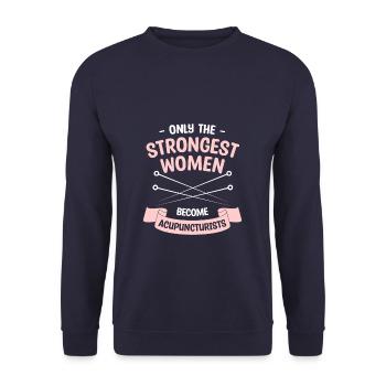 Only The Strongest Women Become Acupuncturist - Unisex Sweatshirt - navy - Front - Alina (178cm) & Michal (187cm)