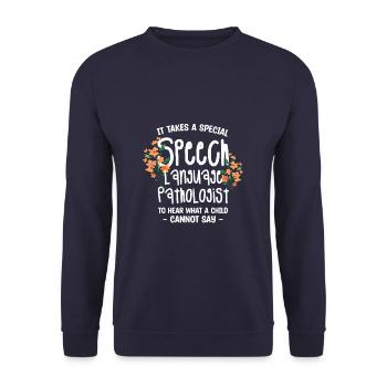 It Takes A Special Speech Language Pathologist To - Unisex Sweatshirt - navy - Front - Alina (178cm) & Michal (187cm)