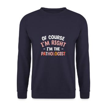 Natürlich habe ich recht, ich bin der Pathologe SLP - Unisex Pullover - Navy - Vorne - Alina (178cm) & Michal (187cm)