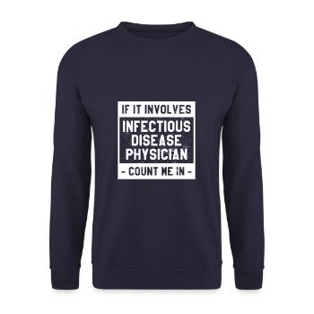 If It Involves Infectious Disease Physician Count - Unisex Sweatshirt - navy - Front - Alina (178cm) & Michal (187cm)