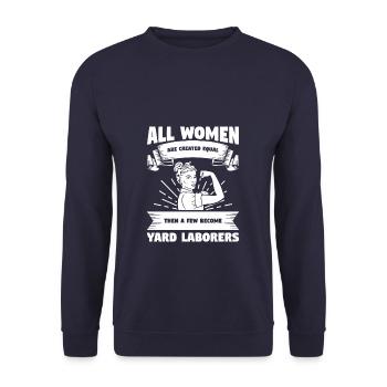 All Women Are Created Equal Then A Few Become Yard - Unisex Sweatshirt - navy - Front - Alina (178cm) & Michal (187cm)