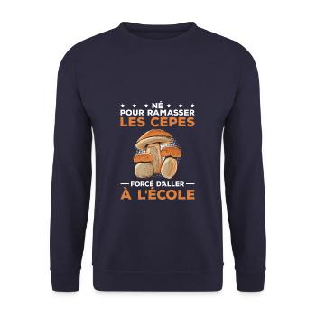 Né Pour Ramasser Les Cèpes Forcé D'aller À L'école - Sweat-shirt Unisexe - marine - Devant - Alina (178cm) & Michal (187cm)