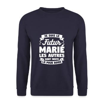 Je Suis Le Futur Marié Les Autres Sont Juste La - Sweat-shirt Unisexe - marine - Devant - Alina (178cm) & Michal (187cm)