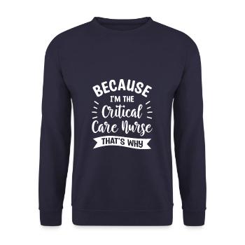 Because I'm The Critical Care Nurse That's Why ICU - Unisex Sweatshirt - navy - Front - Alina (178cm) & Michal (187cm)