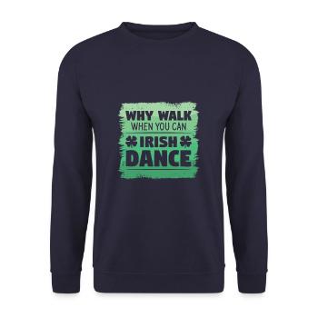 Pourquoi marcher quand vous pouvez danser irlandais St. Patrick’s - Sweat-shirt Unisexe - marine - Devant - Alina (178cm) & Michal (187cm)