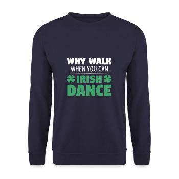 Pourquoi marcher quand vous pouvez danser irlandais St. Patrick’s - Sweat-shirt Unisexe - marine - Devant - Alina (178cm) & Michal (187cm)