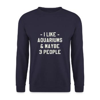 Ich mag Aquarien und vielleicht 3 Personen Fischzucht - Unisex Pullover - Navy - Vorne - Alina (178cm) & Michal (187cm)