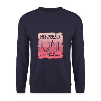 La vie a ses hauts et ses bas Je l’appelle le day trading - Sweat-shirt Unisexe - marine - Devant - Alina (178cm) & Michal (187cm)