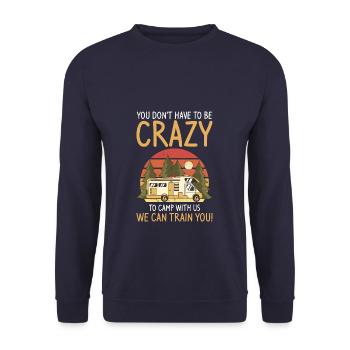 Vous n’avez pas besoin d’être fou pour camper avec nous, nous pouvons - Sweat-shirt Unisexe - marine - Devant - Alina (178cm) & Michal (187cm)