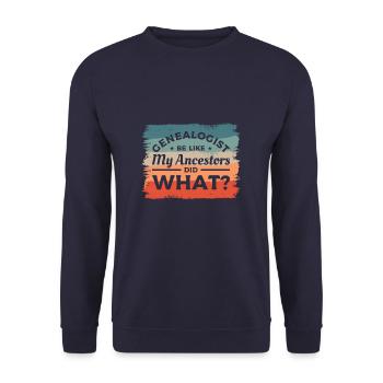 Généalogiste Soyez comme mes ancêtres ont fait Quoi - Sweat-shirt Unisexe - marine - Devant - Alina (178cm) & Michal (187cm)