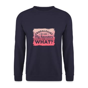Genealogist Be Like My Ancestors Did What - Unisex Sweatshirt - navy - Front - Alina (178cm) & Michal (187cm)