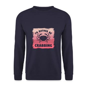 I'd Rather Be Crabbing Crab Hunting Crabs Hunter - Unisex Sweatshirt - navy - Front - Alina (178cm) & Michal (187cm)