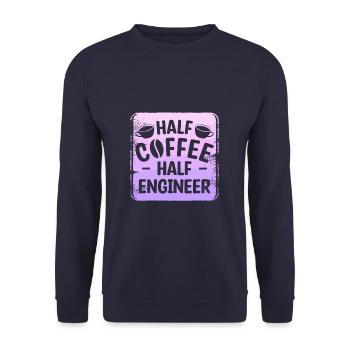 Half Coffee Half Engineer Engineering - Unisex Sweatshirt - navy - Front - Alina (178cm) & Michal (187cm)