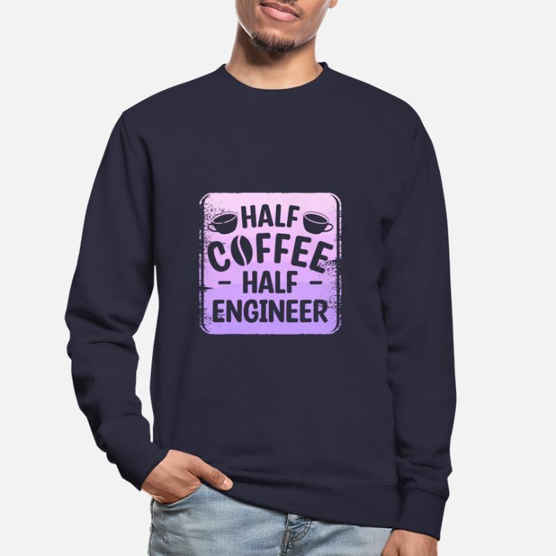 Half Coffee Half Engineer Engineering Unisex Sweatshirt