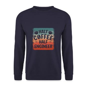 Half Coffee Half Engineer Engineering - Unisex Sweatshirt - navy - Front - Alina (178cm) & Michal (187cm)