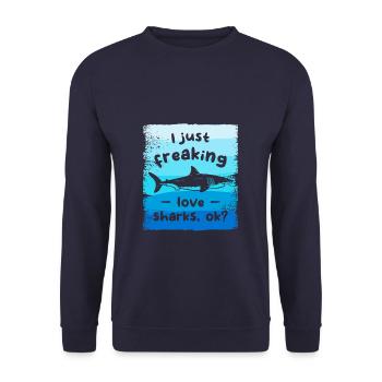 I Just Freaking Love Sharks Ok Shark Lover - Unisex Sweatshirt - navy - Front - Alina (178cm) & Michal (187cm)