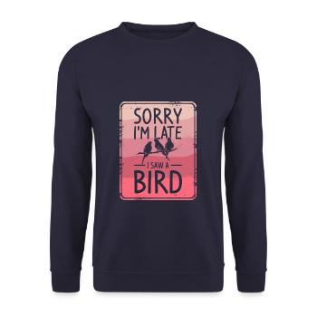 Sorry I'm Late I Saw A Bird Birdwatching Bird - Unisex Sweatshirt - navy - Front - Alina (178cm) & Michal (187cm)