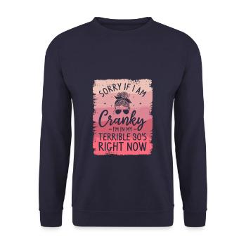 Sorry If I Am Cranky I'm In My Terrible 30's Right - Unisex Sweatshirt - navy - Front - Alina (178cm) & Michal (187cm)