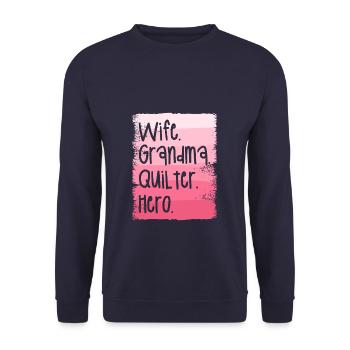 Wife Grandma Quilter Hero Quilting Seamstress - Unisex Sweatshirt - navy - Front - Alina (178cm) & Michal (187cm)