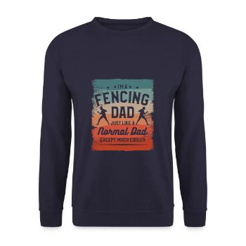 I'm A Fencing Dad Just Like A Normal Dad Except - Unisex Sweatshirt - navy - Front - Alina (178cm) & Michal (187cm)